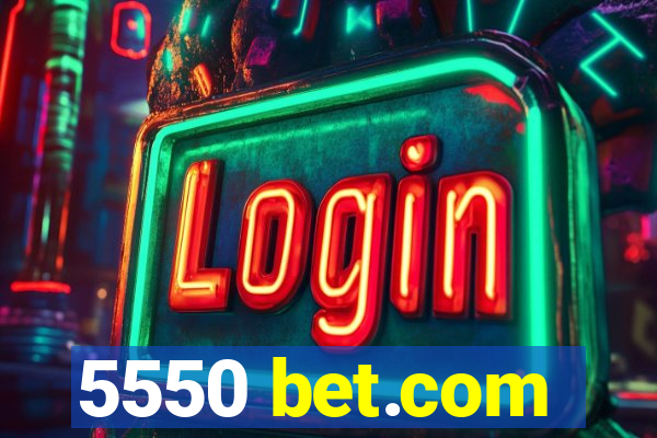 5550 bet.com